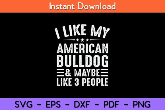 I Like My American Bulldog and Maybe Review