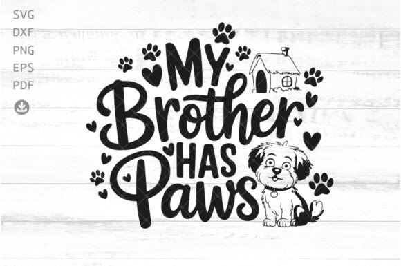 My Brother Has Paws SVG